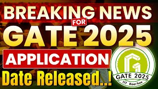 GATE 2025 Aspirants Breaking News  GATE 2025 Application Date Released  Check It Out  IFAS [upl. by Corb]