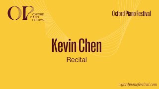 Kevin Chen Recital  Oxford Piano Festival 2024 [upl. by Anaylil494]