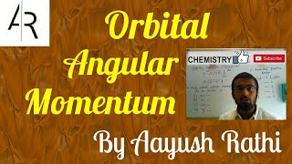 Orbital Angular MomentumBy Aayush Rathi [upl. by Gudren879]