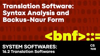 A2 Computer Science 9618 Translation Software  Syntax Analysis and BackusNaur Form [upl. by Legnaesoj]