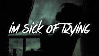 Vaboh  im sick of trying Lyrics  Lyric Video [upl. by Aliekahs]