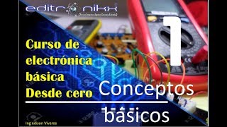 curso de electrónica básica desde cero para principiantes 1 conceptos básicos [upl. by Vera]