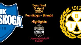 SEMIFINAL  KARLSKOGA VS BRYNÄS  5 APRIL 2024  HIGHLIGHTS  HOCKEYALLSVENSKAN [upl. by Eiral234]