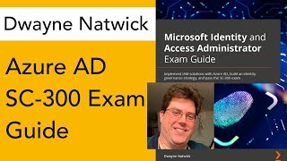 Azure AD SC300 Exam  Are Microsoft Exams Worth It  Dwayne Natwick  Cloud Conversations Ep 38 [upl. by Harte309]