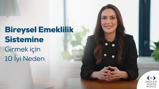 Bireysel Emeklilik Sistemine Girmek için 10 İyi Neden [upl. by Alage]