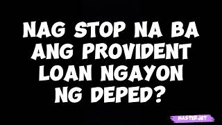 NAG STOP NA BA NGAYON ANG PROVIDENT LOAN NG DEPED [upl. by Okihcim]