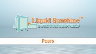 Liquid Sunshine Outdoor Shower Enclosures  Posts Installation [upl. by Publus303]