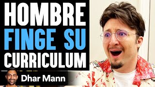 Hombre Finge Su Curriculum  Dhar Mann Studios [upl. by Frederich]