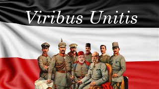 VIRIBUS UNITIS  The Central Powers [upl. by Clarie]