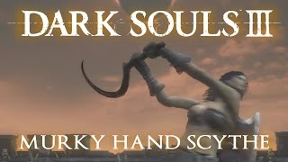 Murky Hand Scythe Moveset Dark Souls 3 [upl. by Thunell200]