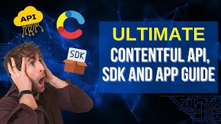 Ultimate Contentful API SDK and App Guide For Beginners [upl. by Harrus29]