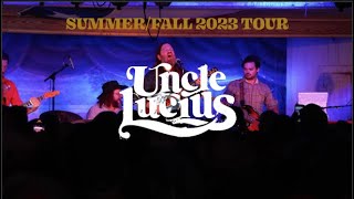 Uncle Lucius FallSummer 2023 Tour [upl. by Noiroc672]