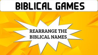 ✅ BIBLICAL GAMES Rearrange the biblical names biblicalgames [upl. by Locklin]