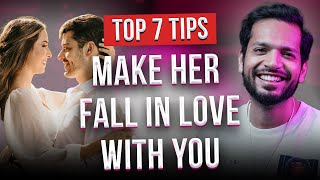 How To Make Her Fall in Love With You  Top 7 Tips With Examples [upl. by Eessac]