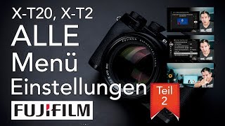 ALLE MenüEinstellungen der Fujifilm XT20 XT2 XPro 2 und X100F erklärt  TEIL 2 [upl. by Hamo]