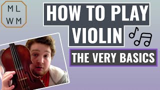 How To Play Violin  The Very Basics [upl. by Allegna]