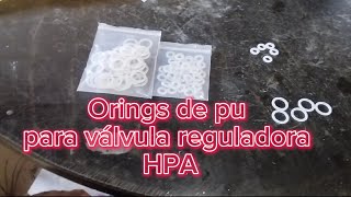 Orings de pu para válvula reguladora HPA [upl. by Doralyn]