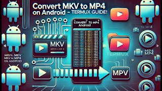 Convert MKV to MP4 Very Fast on Android with Termux [upl. by Yhtur]