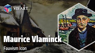 Maurice de Vlaminck Master of Intense Color｜Artist Biography [upl. by Beitz130]