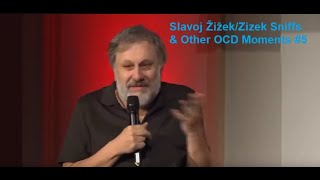 Slavoj ŽižekZizek Sniffs amp Other OCD Moments 5 [upl. by Leamse]