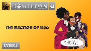 42 Hamilton  The Election of 1800 MUSIC LYRICS [upl. by Mccartan]