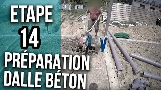 Préparation pour la future dalle béton  Etape 14 [upl. by Bandler]