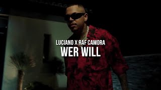 LUCIANO feat RAF CAMORA  WER WILL prod by Skillbert [upl. by Nolat433]