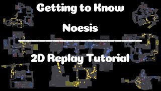 Getting to Know Noesis  2D Replay Tutorial  CSGO [upl. by Fonville354]