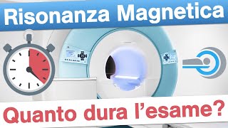 Risonanza magnetica Quanto dura l’esame [upl. by Grayce]