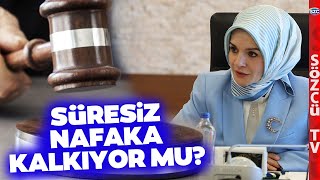 Nafakada Son Dakika Gelişmesi Süresiz Nafaka Kalkıyor mu [upl. by Marguerie]