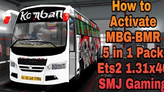 How to Activate MBGBMR 5 in 1pack bus mod ets2 131X40 SMJGamingOfficial  SMJ Gaming [upl. by Auberon]