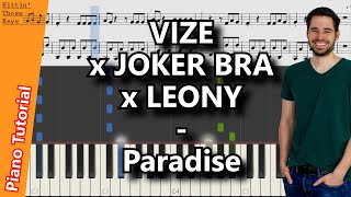 VIZE x JOKER BRA x LEONY  Paradise  Piano Tutorial [upl. by Nosidam572]