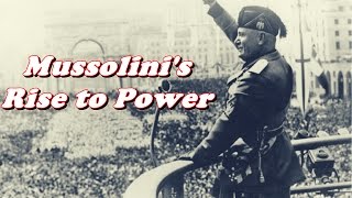 History Brief Benito Mussolini Gains Power in Italy [upl. by Baker]