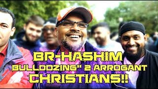 Speakers Corner  170917  BrHashim quotBULLDOZINGquot 2 arrogant Christians [upl. by Rosamund166]