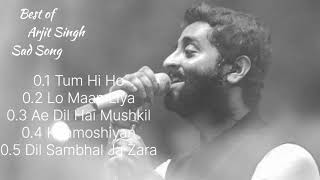 Top 5 Sad songs Of Arjit Singh  Best Of Arjit Singh Sad Songs  Peace Of Arjit Singh Jukebox [upl. by Nivlam]