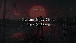 Lyric Qi Li Xiang  Jay Chou Terjemahan Bahasa Indonesia [upl. by Aicatsal4]