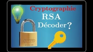 Cryptographie  Comment DÉCODER avec le système RSA  arithmétique  Bac S centre étranger 2018 [upl. by Htebirol832]