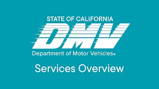 CA DMV – Services Overview [upl. by Gilberte725]