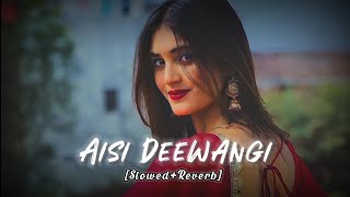 Aisi Deewangi  Slowed amp Reverb  Lofi Song slowreverb lofisong 90s alkayagnik [upl. by Ardnasella]