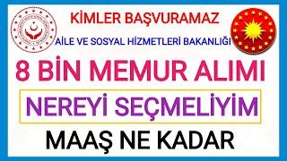 8 BİN MEMUR ALIMI✅AİLE VE SOSYAL HİZMETLER BAKANLIĞI LİSEÖNLİSANSLİSANS DOĞRU TERCİH NASIL OLMALI [upl. by Essex]