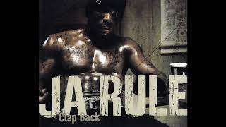 JA RULE  CLAP BACK OFFICIAL INSTRUMENTAL [upl. by Yrelle]