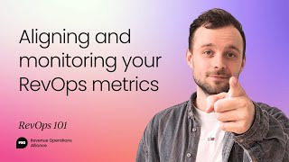 Aligning and monitoring your revenue operations metrics [upl. by Riannon]