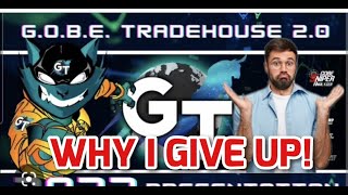 GOBE Tradehouse  Why I Stop The Bot And Give UP [upl. by Hilaire526]