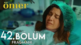 Ömer 42Bölüm Fragman  Bebeğimi Kurtarın Lütfen [upl. by Sivrad337]