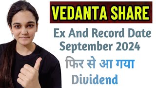 Vedanta Limited Dividend Ex And Record Date 2024  Vedanta Share Dividend Ex Date  September [upl. by Oby]