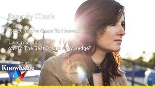 Brandy Clark — quotSince Youve Gone To Heavenquot LIVE [upl. by Solahcin]