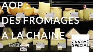 Envoyé spécial AOP  des fromages à la chaîne  12 octobre 2017 France 2 [upl. by Giarla603]