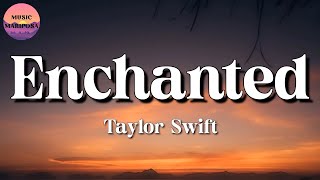 Taylor Swift – Enchanted  Dua Lipa The Weeknd Adele Lyrics [upl. by Alyakim]