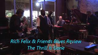 The Thrill Is Gone  Rich Felix amp Friends Blues Review  BB King cover [upl. by Akcimahs]