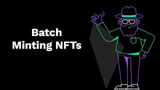 Batch Minting NFTs [upl. by Nikaniki]